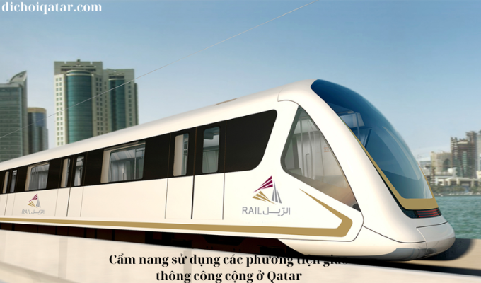 Read more about the article Cẩm nang sử dụng các phương tiện giao thông công cộng ở Qatar